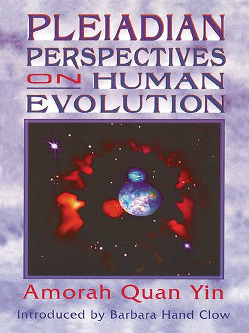 Title details for Pleiadian Perspectives on Human Evolution by Amorah Quan Yin - Available